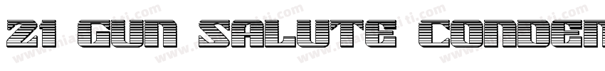 21 Gun Salute Conden字体转换